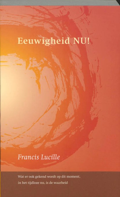 Eeuwigheid NU!, F. Lucille - Paperback - 9789077228135
