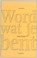 Word wat je bent, A. Watts - Paperback - 9789077228234