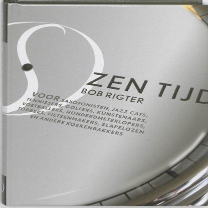 Zen Tijd, Bob Rigter - Gebonden - 9789077228562