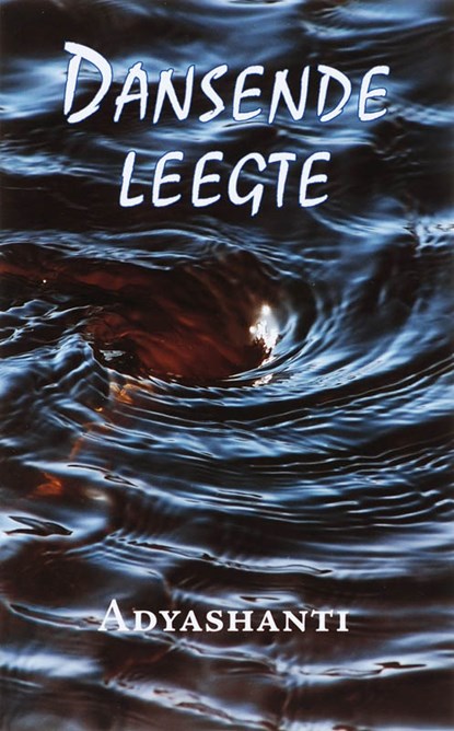 Dansende leegte, Adyashanti - Paperback - 9789077228579