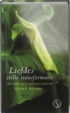 Liefdes stille transformatie | Scott Kiloby | 