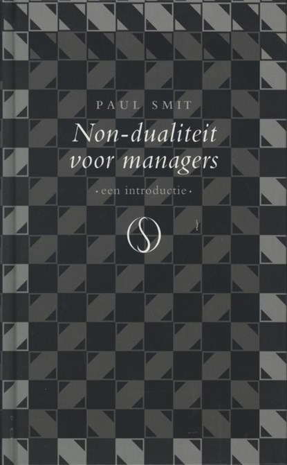 Non-dualiteit voor managers, Paul Smit - Gebonden - 9789077228760