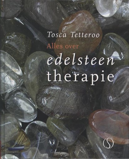 Alles over edelsteentherapie, Tosca Tetteroo - Gebonden - 9789077228821