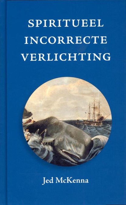 Spiritueel incorrecte verlichting, Jed McKenna - Paperback - 9789077228876