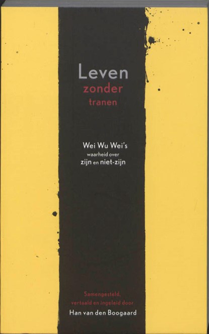 Leven zonder tranen, Han van den Boogaard - Paperback - 9789077228999