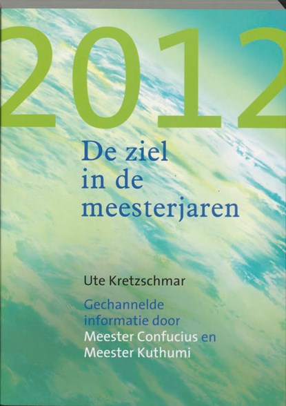 2012 - De ziel in de meesterjaren, U. Kretzschmar - Paperback - 9789077247365