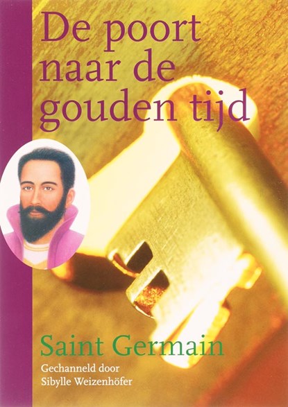 De poort naar de gouden tijd, Saint Germain - Paperback - 9789077247518