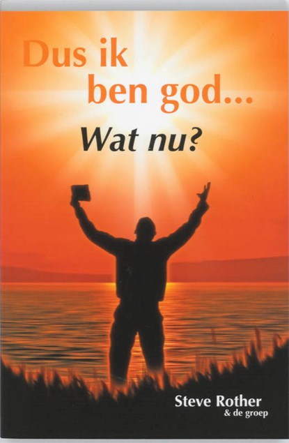 Dus ik ben God... Wat nu?, S. Rother - Paperback - 9789077247792