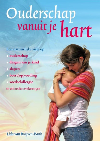 Ouderschap vanuit je hart, Lida van Ruijven-Bank - Paperback - 9789077247921