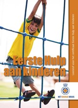 Eerste hulp aan kinderen - Het oranje kruis - 9789077259078