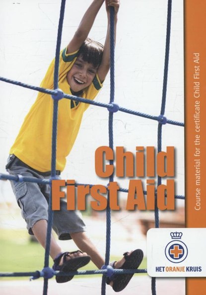 Child first aid, Het Oranje Kruis - Paperback - 9789077259085