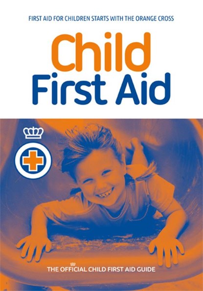 Child First Aid, Het Oranje Kruis - Paperback - 9789077259139