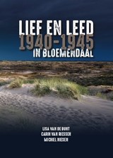 Lief en Leed in Bloemendaal 1940-1945 | Lisa van de Bunt ; Carin van Riessen | 9789077285589