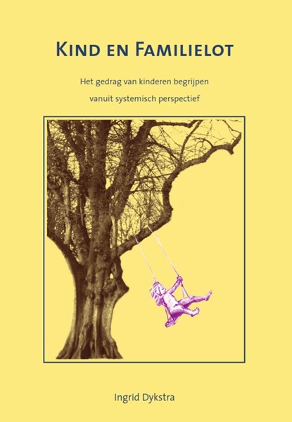 Kind en familielot, Ingrid Dykstra - Paperback - 9789077290064
