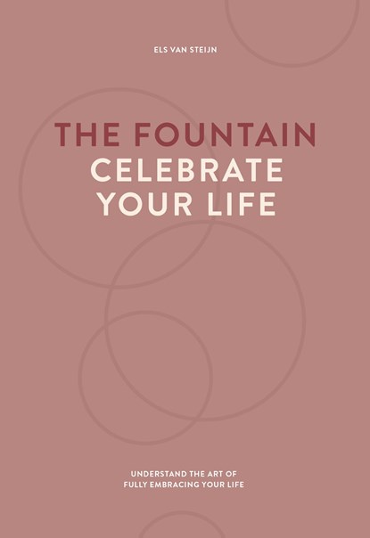 The fountain, celebrate your life, Els van Steijn - Ebook - 9789077290170