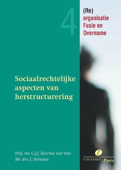 Sociaalrechtelijke aspecten van herstructurering, G.J.J. Heerma van Voss - Paperback - 9789077320198