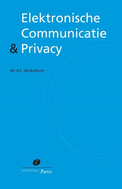 Elektronische Communicatie & Privacy, R.C. Winkelhorst - Paperback - 9789077320303