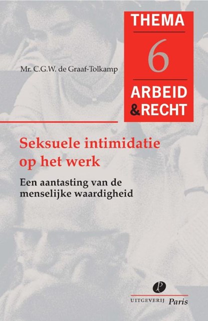 Seksuele intimidatie op het werk, C.G.W. de Graaf-Tolkamp - Paperback - 9789077320617