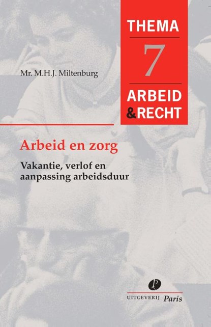 Arbeid en Zorg, M.H.J. Miltenburg - Paperback - 9789077320662