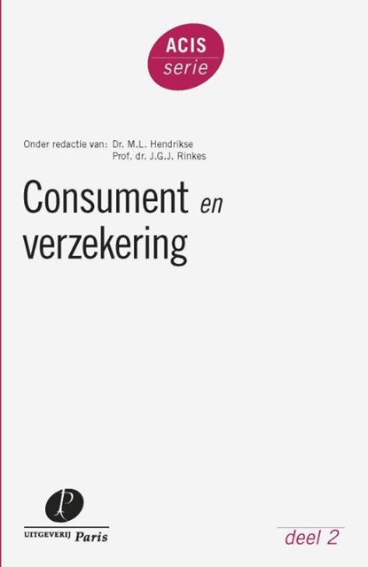 Consument en verzekering, M.L. Hendrikse ; J.G.J. Rinkes - Paperback - 9789077320907