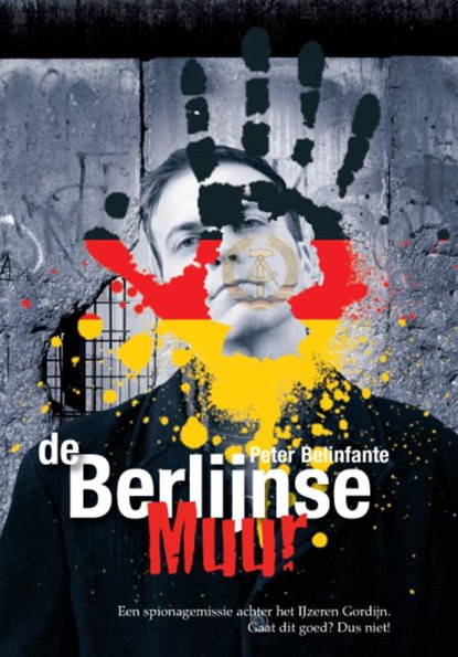 De Berlijnse Muur, Peter Belinfante - Paperback - 9789077322345