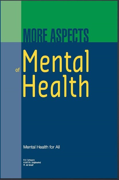 More aspects of mental health, R.V. Schwarz ; A.W.P.M. Snijdewind ; M. de Graaf - Paperback - 9789077322703