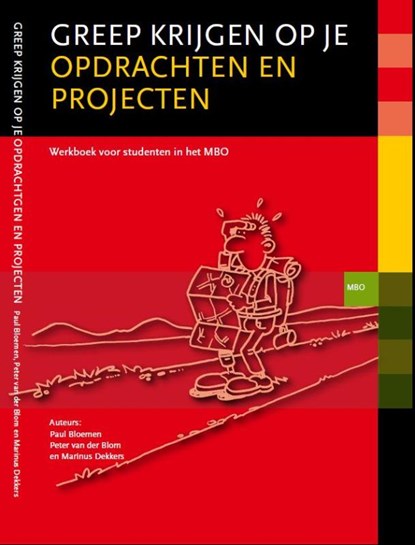 Greep krijgen op je opdrachten en projecten, Paul Bloemen ; Peter van der Blom ; Marinus Dekkers - Paperback - 9789077333204