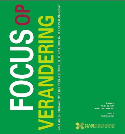 Focus op verandering, Peter Loonen ; Marion van Neerven ; Paul Bloemen - Paperback - 9789077333303