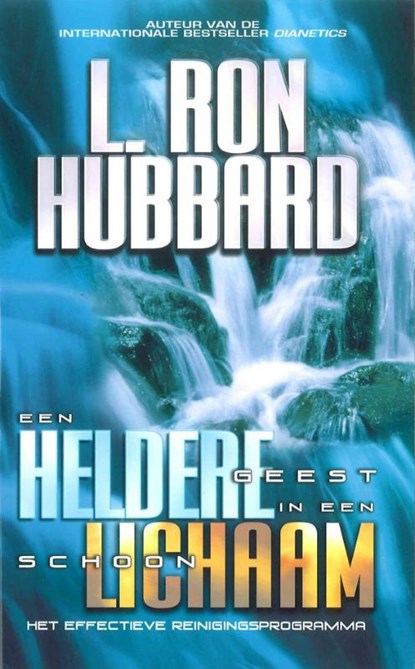 Een heldere geest in een schoon lichaam, L. Ron Hubbard - Paperback - 9789077378021