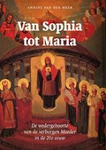 Van Sophia tot Maria | Annine E. G. van der Meer | 