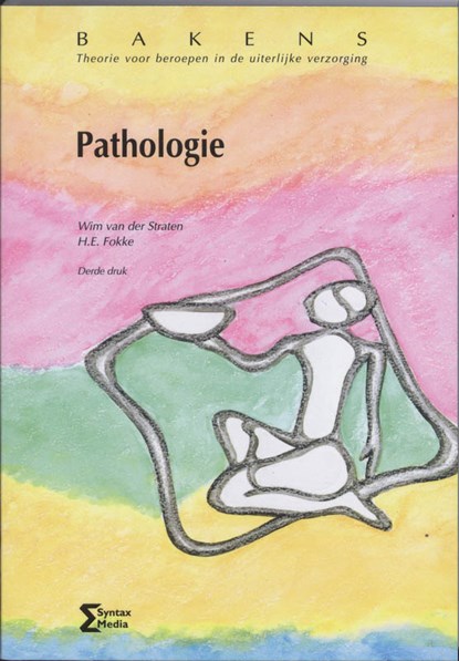 Pathologie, W. van der Straten ; H.E. Fokke - Paperback - 9789077423165