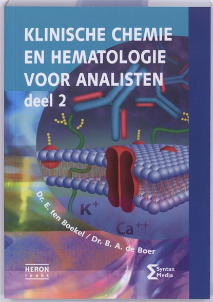 Klinische chemie en hematologie voor analisten 2, E. ten Boekel ; B.A. de Boer - Paperback - 9789077423738