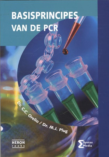 Basisprincipes van de PCR, C.C. Orelio ; M.J. Plug - Paperback - 9789077423974