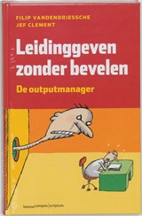 Leiding geven zonder bevelen - Filip Vandendriessche - 9789077432037