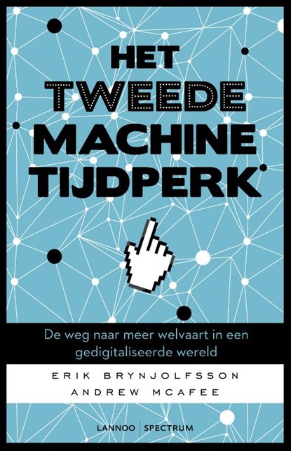 Het tweede machinetijdperk, Erik Brynjolfsson ; Andrew Mcafee - Paperback - 9789077445358