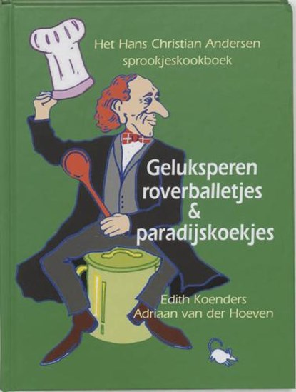 Geluksperen, roverballetjes en paradijskoekjes, KOENDERS, E. - Gebonden - 9789077455326