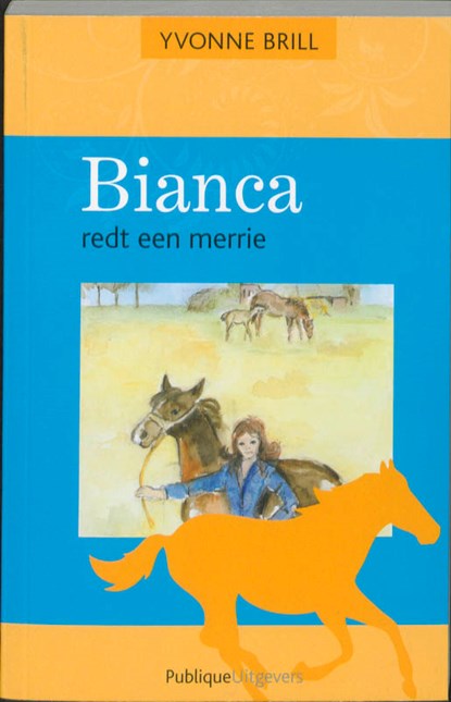 Bianca redt een merrie, BRILL, Yvonne - Paperback - 9789077461808