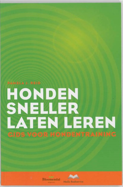 Honden sneller laten leren, P.J. Reid - Paperback - 9789077462072