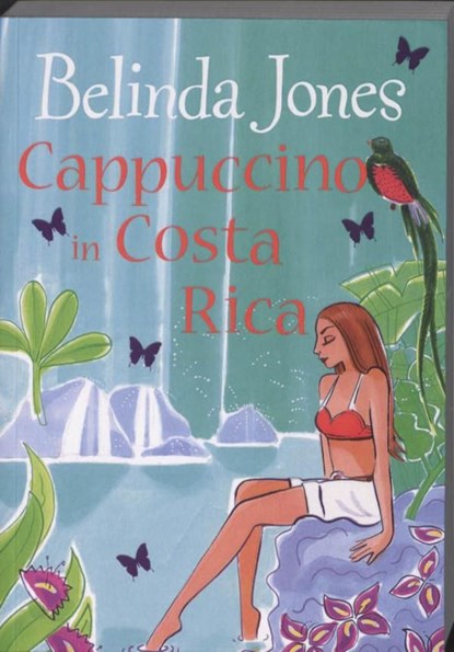 Cappuccino in Costa Rica, Belinda Jones - Ebook - 9789077462553