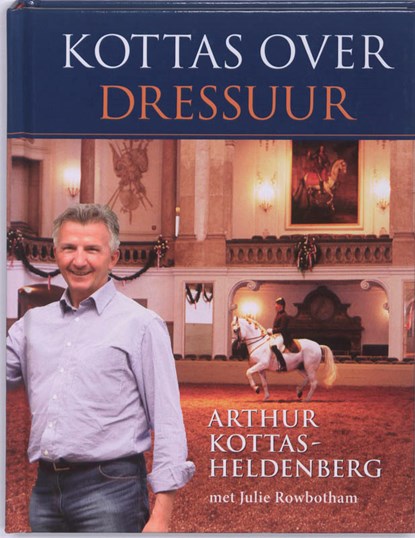 Kottas over Dressuur, Arthur Kottas-Heldenberg ; Studio Imago - Paperback - 9789077462638