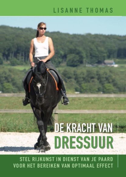 De kracht van dressuur, Lisanne Thomas - Gebonden - 9789077462812