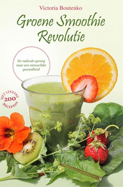 Groene smoothie revolutie, Victoria Boutenko - Paperback - 9789077463185