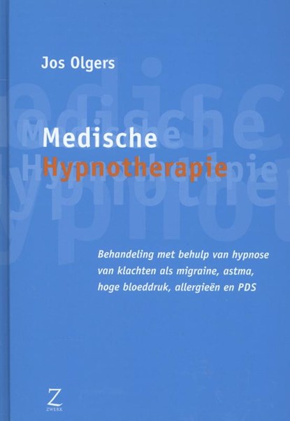 Medische hypnotherapie, Jos Olgers - Gebonden - 9789077478424