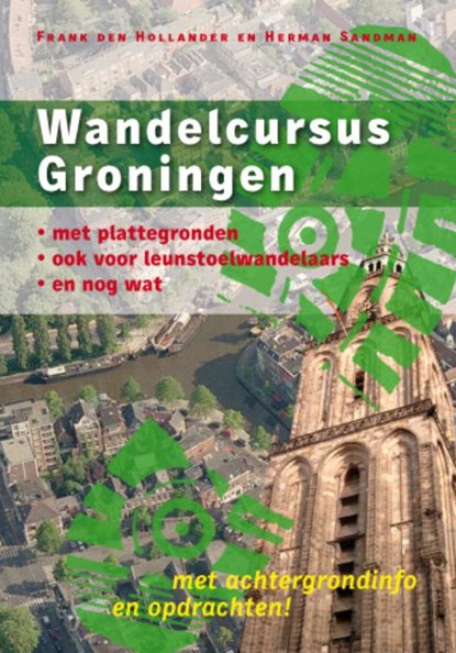 Wandelcursus Groningen, F. den Hollander ; H. Sandman - Paperback - 9789077487778