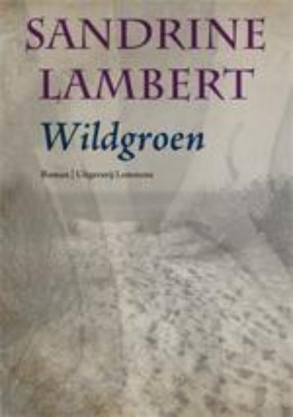 Wildgroen, Sandrine Lambert - Paperback - 9789077490402
