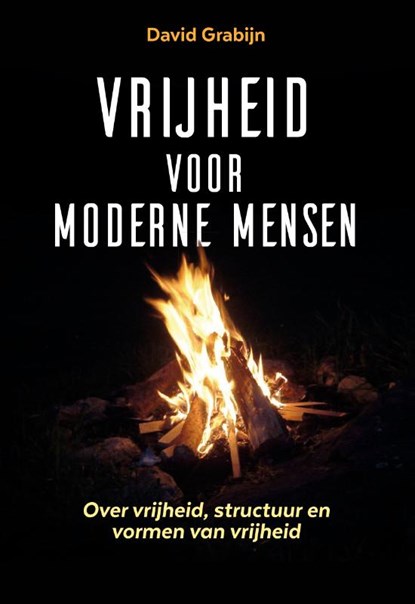 Vrijheid voor moderne mensen, David Grabijn - Paperback - 9789077556269