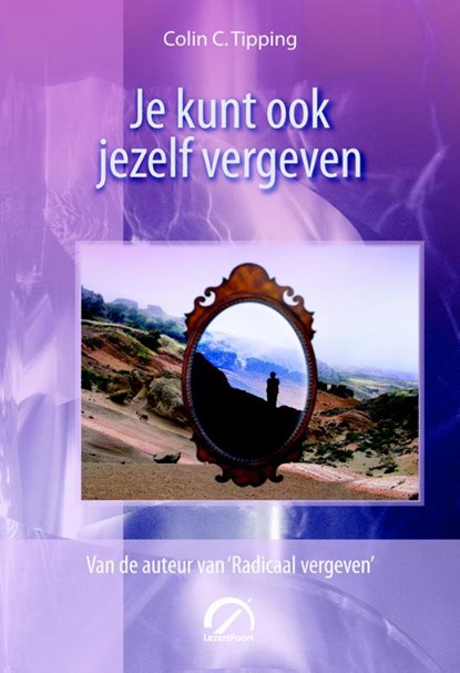 Je kunt ook jezelf vergeven, Colin C. Tipping - Paperback - 9789077556559
