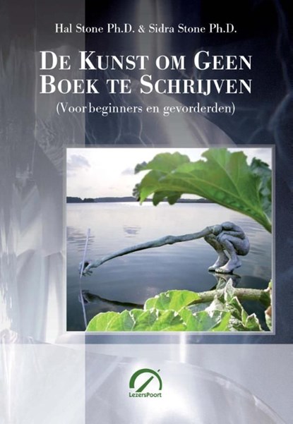 Kunst om geen boek te schrijven, Hal Stone ; Sidra Stone - Ebook - 9789077556900