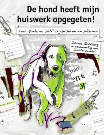 De hond heeft mijn huiswerk opgegeten!, Donna Goldberg ; Jennifer Zwiebel - Paperback - 9789077557440