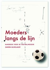 Moeders langs de lijn - Sandra Blikslager - 9789077557624